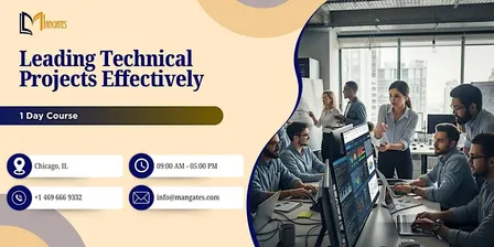 Leading Technical Projects Effectively – 1 Day Course in Chicago, IL