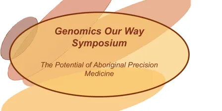 Genomics our way: The potential of Aboriginal precision medicine