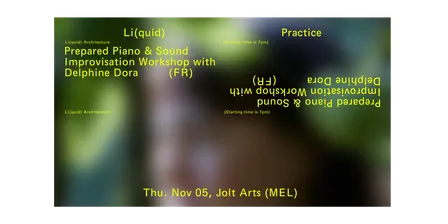 Prepared Piano & Sound Improvisation Workshop with Delphine Dora