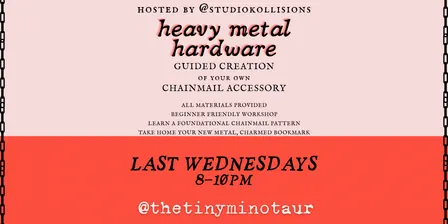Heavy Metal Hardware @thetinyminotaur - Beginner-Friendly Chainmail Workshop