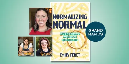 Normalizing Normal: Motherhood Without the Filter with Emily Feret, Jessica Secrest, Ceci Kane, and Emily Alspaugh