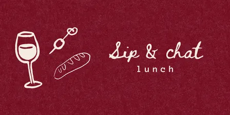 Sip & Chat Lunch