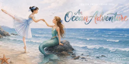 The Perth School of Ballet Junior Concert - An Ocean Adventure 🌊
