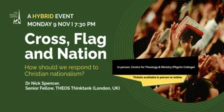 Cross, Flag, and Nation: How do we respond to Christian Nationalism?