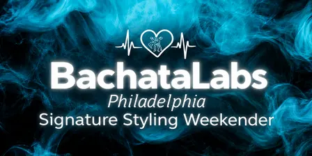 BachataLabs Philadelphia Signature Styling Weekender