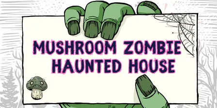 Mushroom Zombie Haunted House