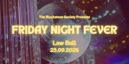 Blackstone Society Ball 2026: Friday Night Fever!