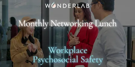 Monthly Networking Lunch: Workplace Psychosocial Safety [WH-PSYCHO-OCT2026]