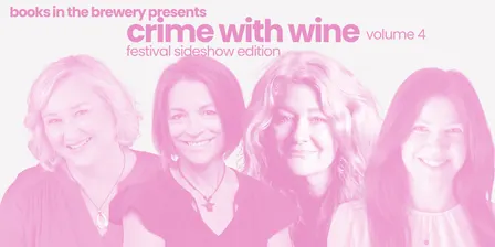 Crime With Wine Vol.4: Petronella McGovern, Louise Wolhuter, Nadine Browne