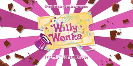 Saint Spyridon College School Musical - Willy Wonka 2026