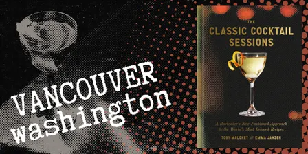 Classic Cocktail Sessions Classy Classes: Vancouver Edition