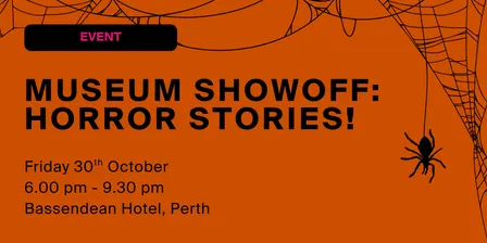 Museum Showoff: Horror Stories!