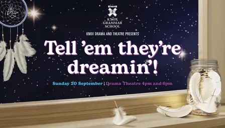 Tell 'Em They're Dreamin' - Yr 7, 8, 9 Junior Musical Theatre Showcase, Knox Grammar School