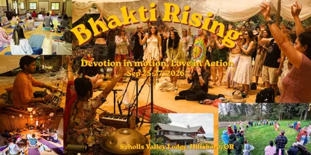 Bhakti Rising-A Yoga, Meditation, Sacred Sound and Music Immersion