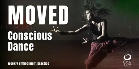 MOVED Conscious Dance - Sept 17th