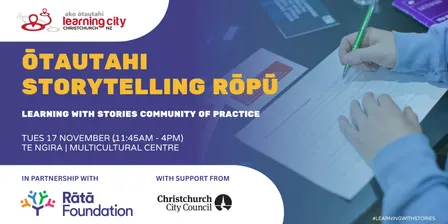 Ōtautahi Storytelling Rōpū: Learning with Stories Community of Practice