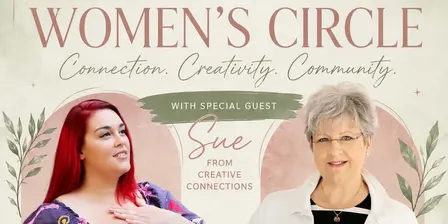 Creative Connections & Dragonfly Soul Sanctuary Women’s Circle