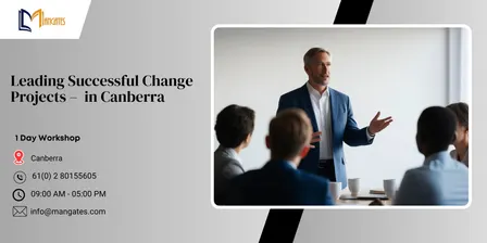 Leading Successful Change Projects – 1 Day Leadership Workshop in Canberra
