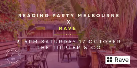 Reading Party Melbourne + Rave 17 October @ The Tippler & Co