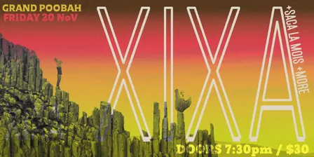 Xixa @ Grand Poobah ft. Saca La Mois + more