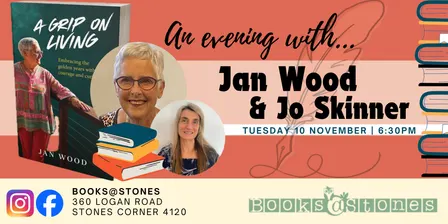 Books@Stones event: A Grip on Living by Jan Wood in-conversation with Jo Skinner