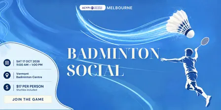 ACYPI Melbourne | Badminton Social 17th Oct 2026