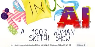 Minus AI: A 100% human sketch show