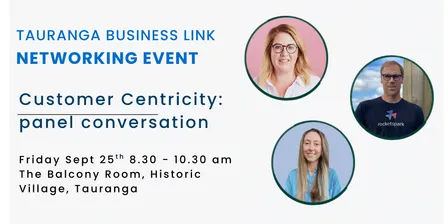 Tauranga Business Link - Customer Centricity Panel Conversation - September 2026