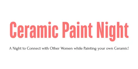 Ceramic Paint Night!