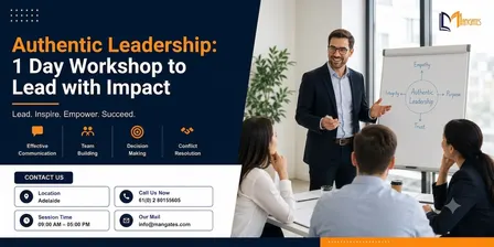 Authentic Leadership: 1 Day Workshop to Lead with Impact in Adelaide