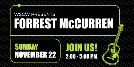 Forrest McCurren Live at WSCW November 22