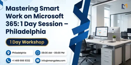 Mastering Smart Work on Microsoft 365: 1 Day Session – Philadelphia