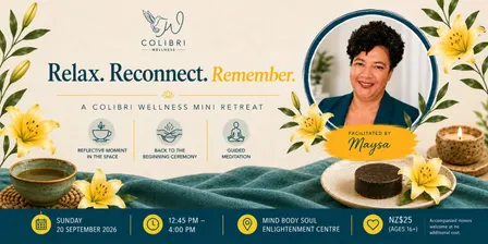Relax. Reconnect. Remember - A Colibri Wellness Mini Retreat