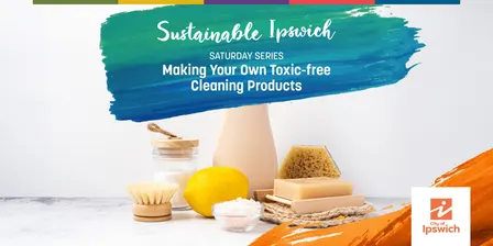 Making Your Own Toxic-free Cleaning Products - Workshop -Sustainable Ipswich