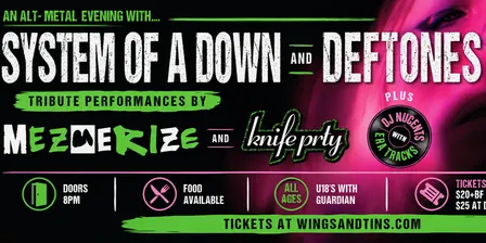 Deftones & System of a Down (Tribute Show) Sat, Nov 7 at Wings x Tins, Dee Why