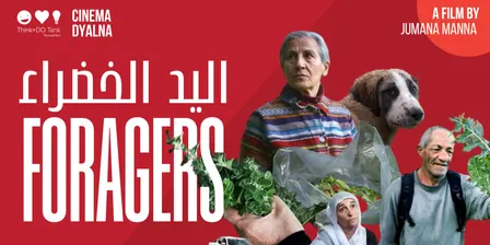 Cinema Dyalna presents: 'Foragers' by Jumana Manna