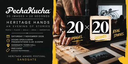 Heritage Hands: Pechakucha - Made to Last