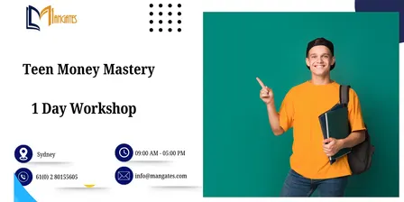 Teen Money Mastery: 1 Day Financial Literacy Workshop in Sydney