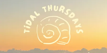 Tidal Thursdays