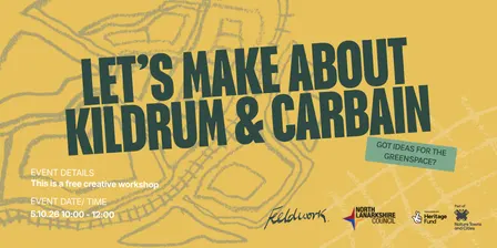 Nearer to Nature Workshop: Cumbernauld Kildrum + Carbain