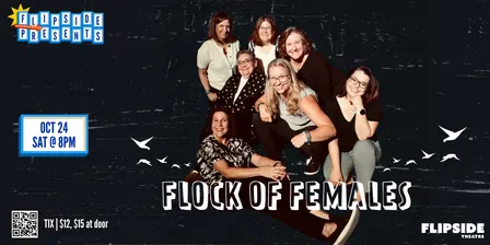 10/24 Flipside Presents: Flock of Females