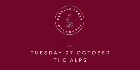 Reading Party Melbourne 27 October @ The Alps (courtyard)