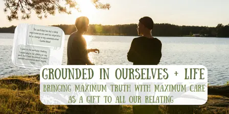 Grounded in Ourselves & Life - Nonviolent Communication Training