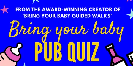 BRING YOUR BABY PUB QUIZ Parent Social @ Sarto Lounge, SIDCUP, KENT