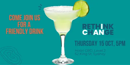 Rethink Change Drinks | Sydney