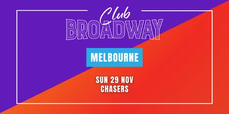 Club Broadway: MELBOURNE [Sun 29 Nov]