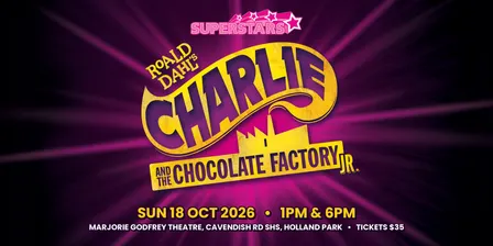 Charlie and the Chocolate Factory Jr presented by SUPERSTARS