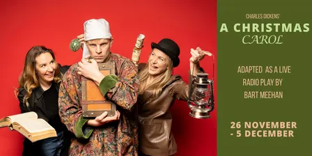 LIVE Radio Play: Charles Dickens' A Christmas Carol adapted by Bart Meehan