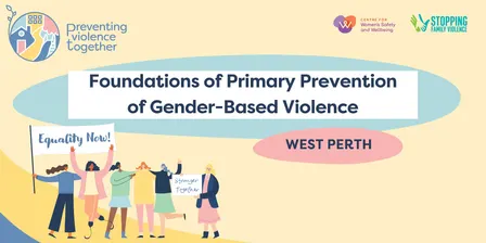 Foundations of Primary Prevention of Gender-Based Violence - West Perth