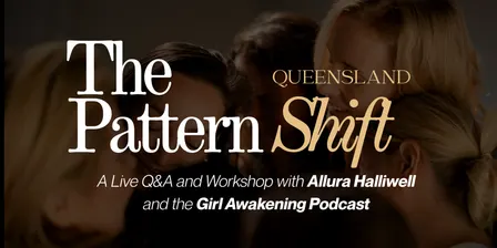 The Pattern Shift | A Live Q&A and Workshop with Allura Halliwell and the Girl Awakening Podcast